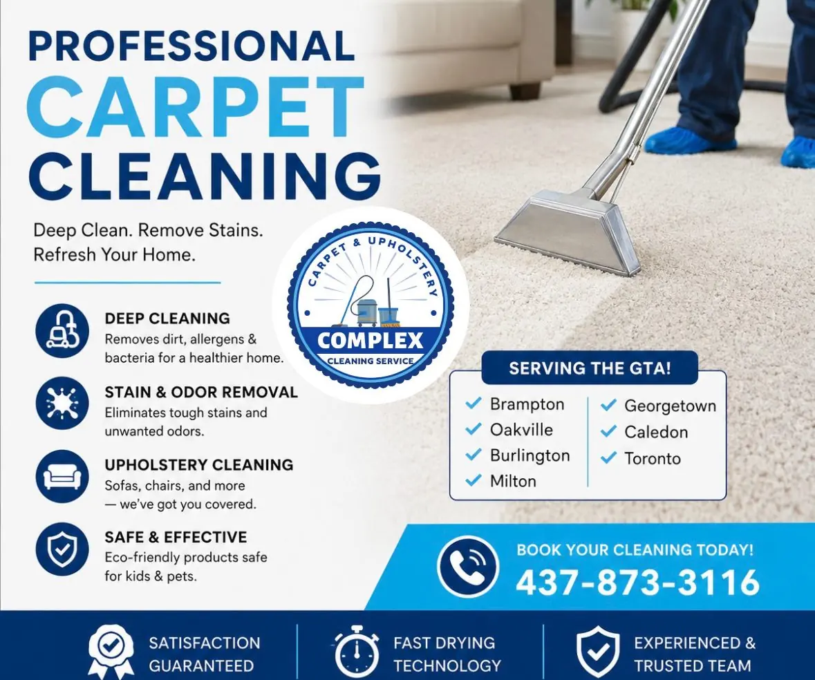 Complex Cleaning Services carpet cleaning flyer listing deep cleaning, stain and odour removal, upholstery cleaning and eco-friendly products safe for kids and pets, with the phone number 437-873-3116